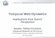 Temporal Web Dynamics: Implications from Search Perspective