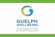 CKX - Measuring What Matters: Early Adopters of the CIW (Guelph Wellbeing)