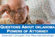 Questions About Oklahoma Powers of Attorney: Essential Concepts and Misunderstandings