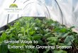 Simple Ways to Extend your Growing Season; Gardening Guidebook
