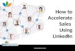 How to Accelerate Sales Using LinkedIn