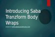 Introducing saba tranzform body wraps