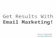 Get Results With Email Marketing