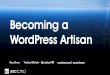 Becoming a WordPress Artisan - Developer