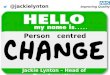 Hello my name is.. person centred change