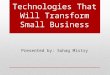 Technologies that will transform small business
