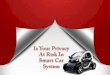 Is Your Privacy At Risk In Smart Car System