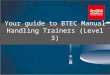 What is the BTEC manual handling course?