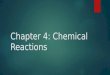 Chem9 chapt 4 chemical_reactions_stoichiometry