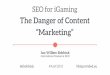 Danger of Content for SEO - Amsterdam Affiliate Conference 2015 #aac2015