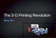 The 3-D Printing Revolution