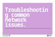 PACE-IT: Troubleshooting Common Network Issues