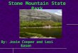 Stone mountain state park by Josie cooper and Lexi eason
