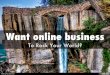 Want online business