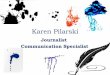 Karen pilarski journalist and communication specialist presentation