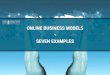 Online Business Models - Seven Examples