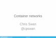 Chris Swan ONUG Academy - Container Networks Tutorial
