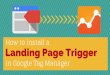 Google Tag Manager Landing Page trigger / rule