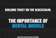 Building Trust on the Blockchain: The Importance of Mental Models