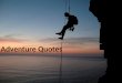 Adventure - Inspirational and motivational quotes