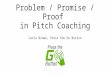 Problem / Promise / Proof in Pitch Coaching