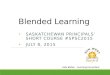 Blended Learning - Saskatchewan Principals' Short Course 150708