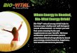 When Energy is Needed, Bio-Vital Energy Drink!