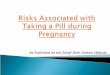 Risks associated with taking a pill during pregnancy