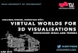 Virtual Environments for 3D Visualisations