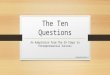 The Ten Questions