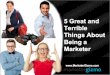 5 Great and Terrible Things About Being a Marketer