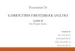 Gamification for feedback analysis
