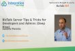 BizTalk Server Tips & Tricks for Developers and Admins (Deep Dive)