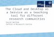 Cloud and Desktop aaS for Teaching