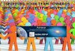 Impacting teams towards collective adventure