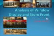 Presentation, of V.M -Analysis of Window Display and Store Front