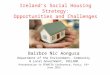 Ireland’s Social Housing Strategy:Opportunities and Challenges