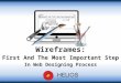 Wireframes: First And The Most Important Step In Web Designing Process