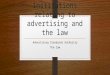 Institutions relating to advertising and the law