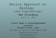 Device approach to biology and engineering