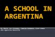 A school in Argentina agustina