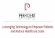 Leveraging Technology to Empower Patients and Reduce Healthcare Costs