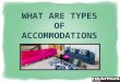What are Types of Accommodations
