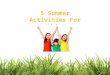5 Summer Time Activities For Kids