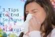 3 tips to end seasonal allergies