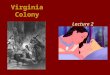 Lecture 2 on virginia colony