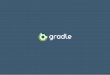 Gradle 2.0 and beyond (GREACH 2015)