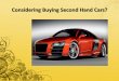 Considering buying second hand cars slideshare0322