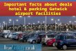Important facts about deals hotel and parking gatwick airport facilities