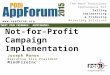 AppForum Presentation: Not-for-Profit Campaign Implementation